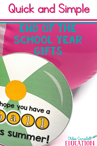 Quick and Simple End of the School Year Gifts For Students and Teachers