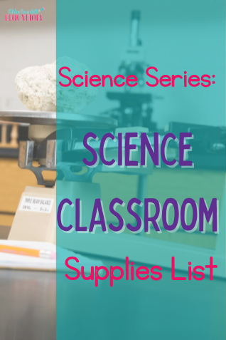 Ways to Easily Prepare For Outstanding Lessons in Science: Science Classroom Supplies List