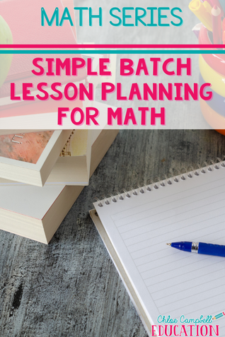Preparing For Engaging Lessons in Mathematics: Batch Lesson Planning For Math Made Easy